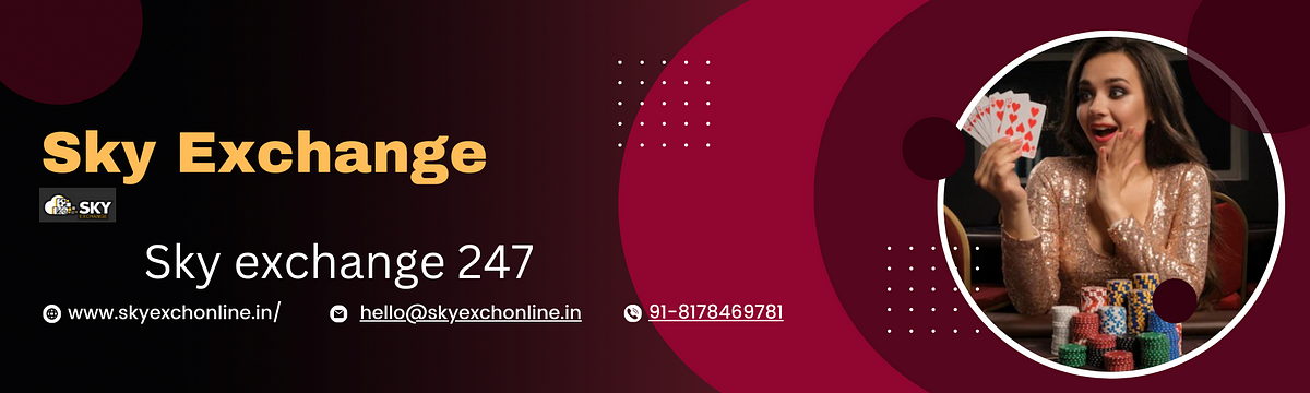 Sky Exchange: Your Ultimate Destination for 24/7 Betting Entertainment | by Sky Exchange | Mar, 2024 | Medium