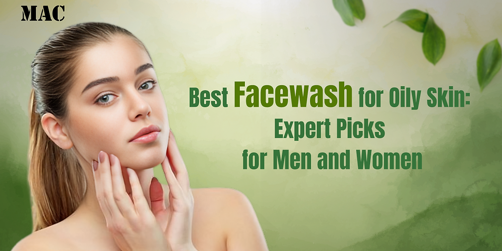 5 Best Face Wash for Oily Skin: Expert Picks for Men and Women