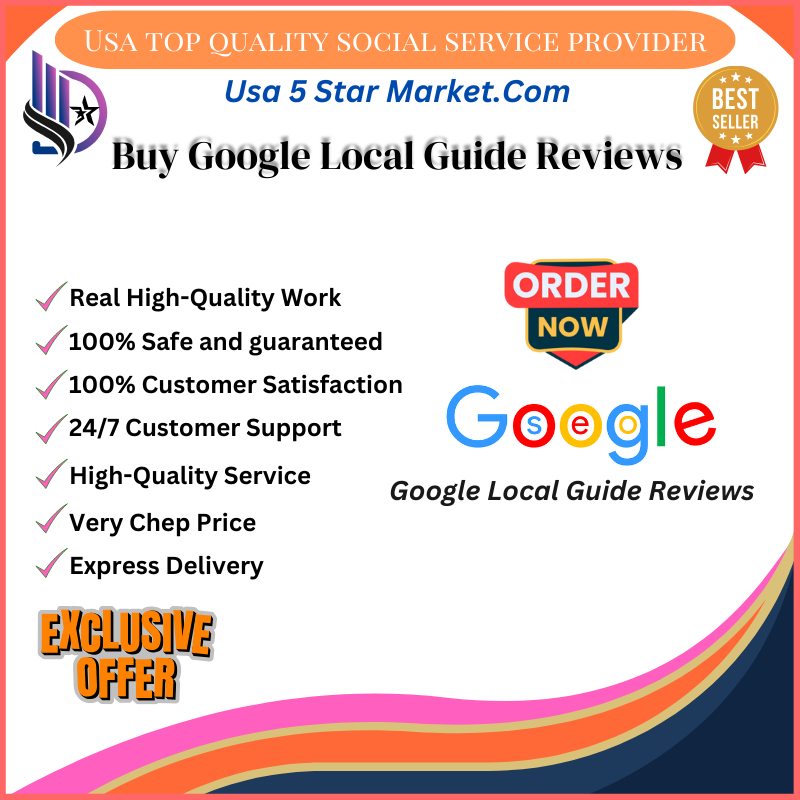 Buy Google Local Guide Reviews - Usa5StarMarket-Growe Your Business With Digital Marketing