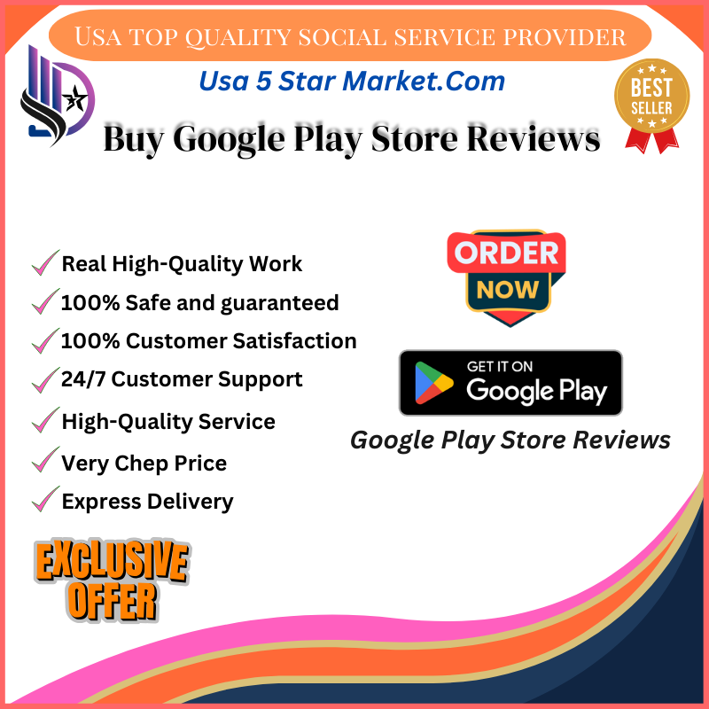 Buy Google Play Store Reviews - Usa5StarMarket-Growe Your Business With Digital Marketing