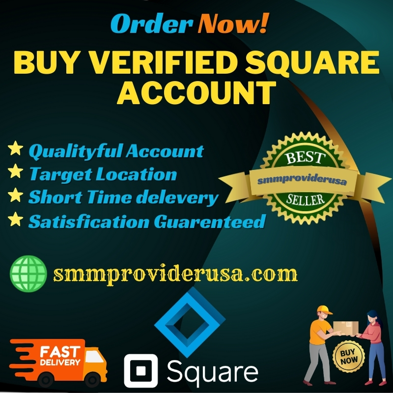 Buy Verified Square Accounts | Top Verified Account Seller