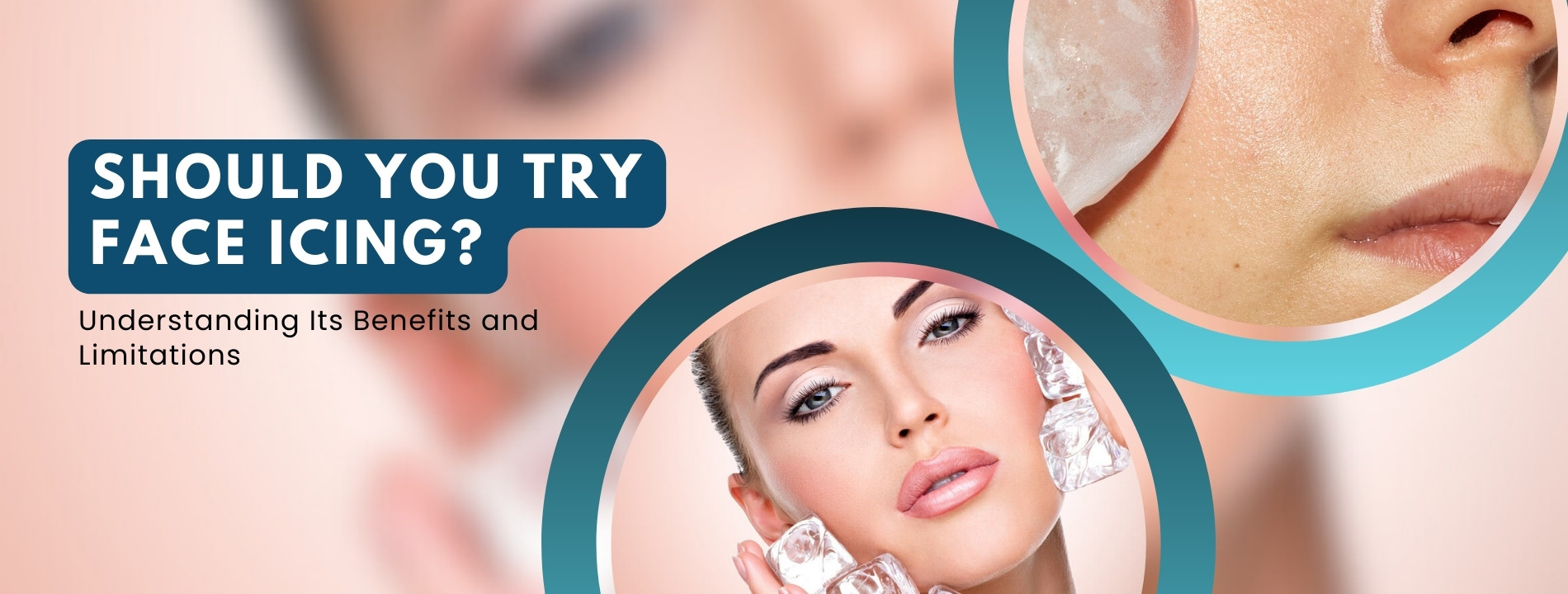Should You Try Face Icing? Understanding Its Benefits and Limitations  - B-Aesthetico