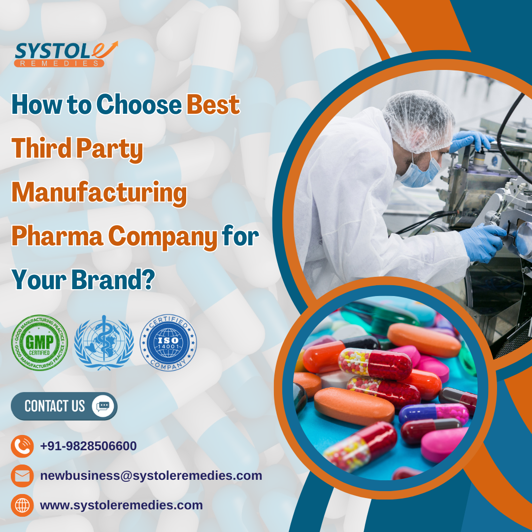 How to Choose Best Third Party Manufacturing Pharma Company for Your Brand? – systoleremedies