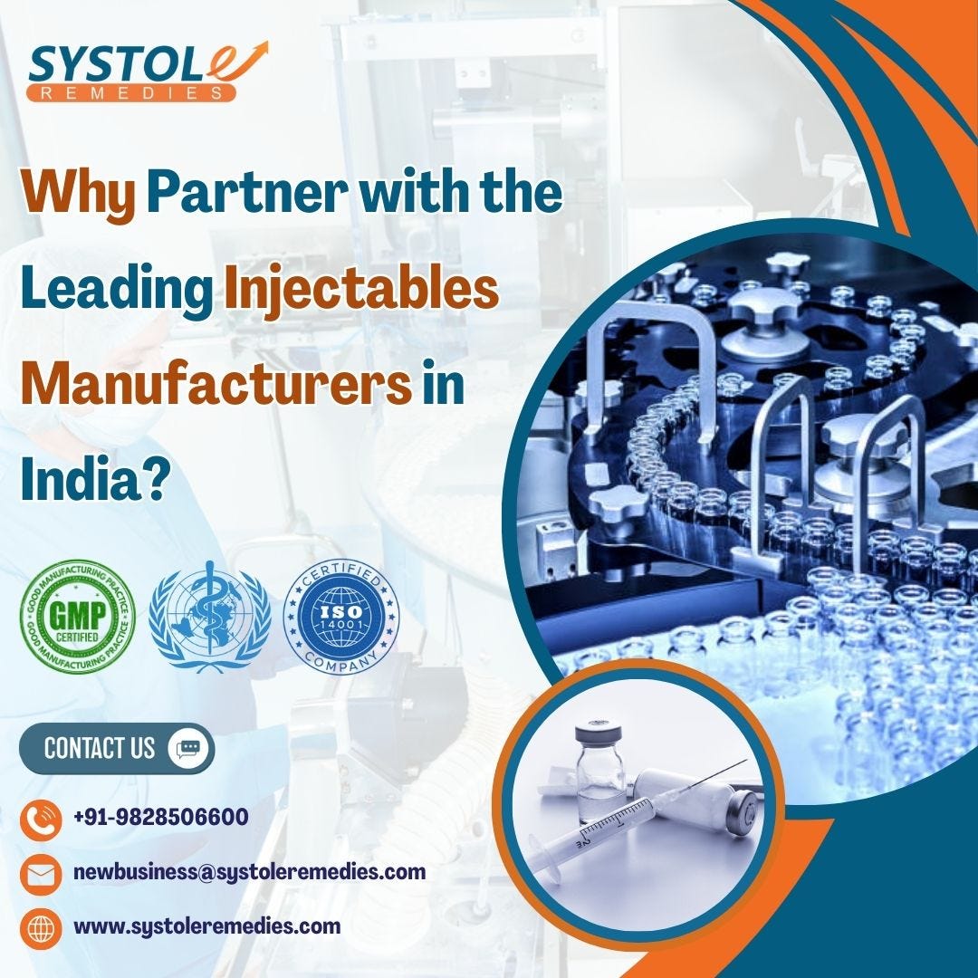 Why Partner with the Leading Injectables Manufacturers in India? | by Systole Remedies | Jan, 2025 | Medium