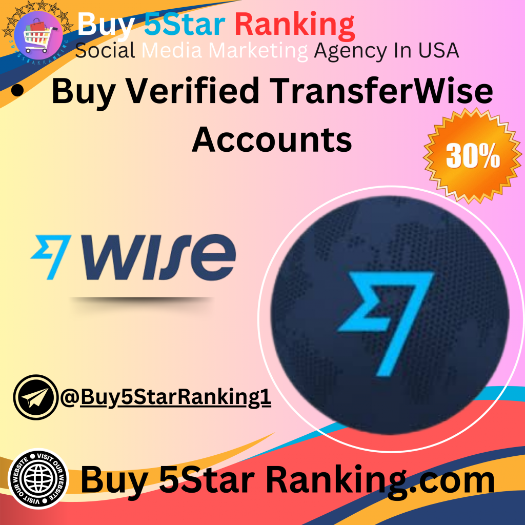 Buy Verified TransferWise Accounts - Secure and Verified