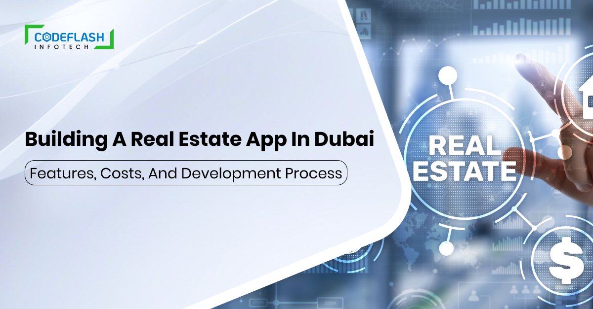 Real Estate App Development in Dubai: Key Features, Costs