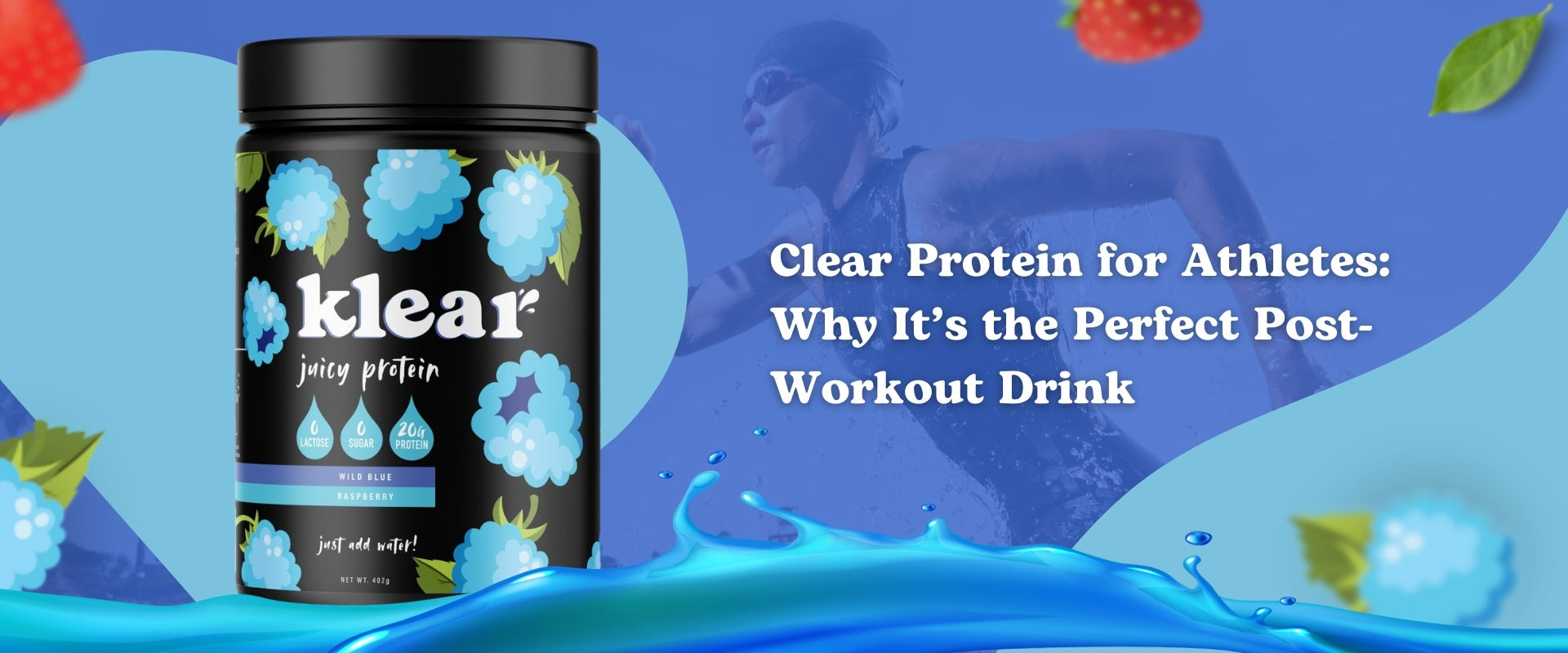 The Perfect Post Workout Drink - Klear Protein