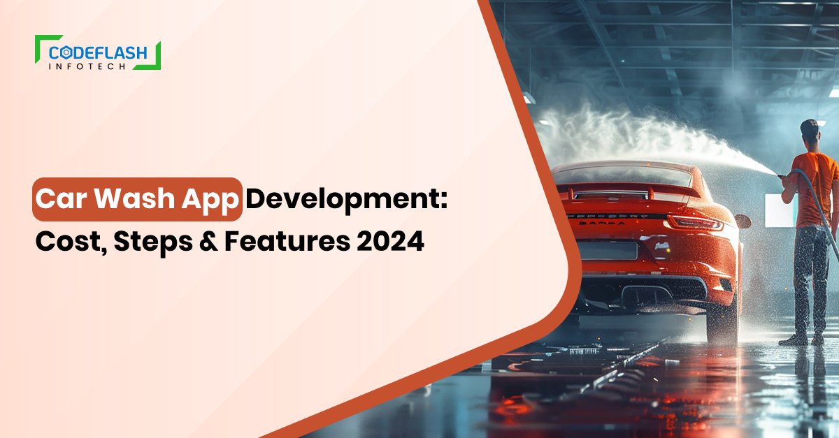 Car wash app development costs: Steps & Features 2024