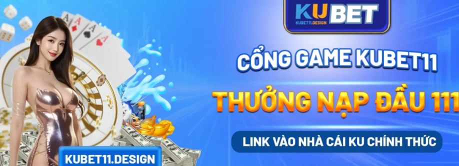nhà cái kubet11 Cover Image