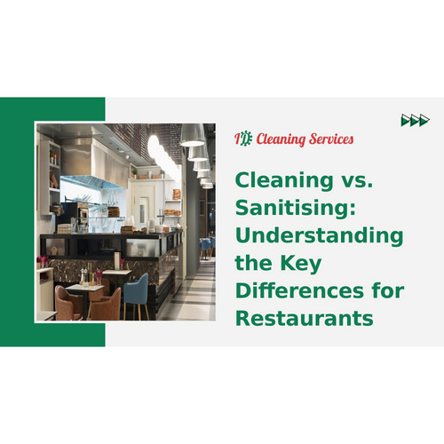 Cleaning vs. Sanitising: Understanding the Key Differences for Restaurants