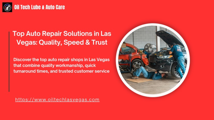PPT - Top Auto Repair Solutions in Las Vegas Quality, Speed & Trust PowerPoint Presentation - ID:14198430