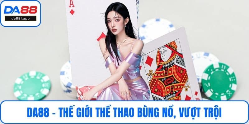 DA88 | Trang Chủ Da88f.com Chính Thức 2025 | Đăng Ký +88k