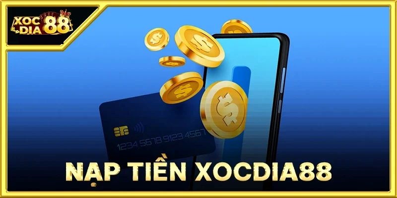 XocDia88| Nạp tiền rút tiền nhận thêm 88% cho lần đầu tiên 