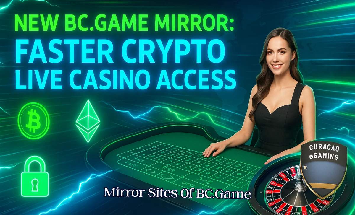New BC Game Mirror Site: Faster Crypto Live Casino Access