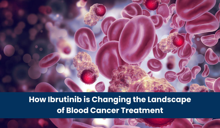 Ibrutinib Transforming Blood Cancer Care - Bulat Pharmaceutical