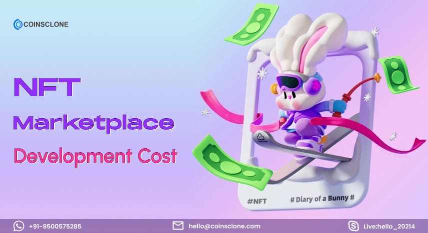 Cost To Build an NFT Marketplace - Budget Analysis for Startups!
