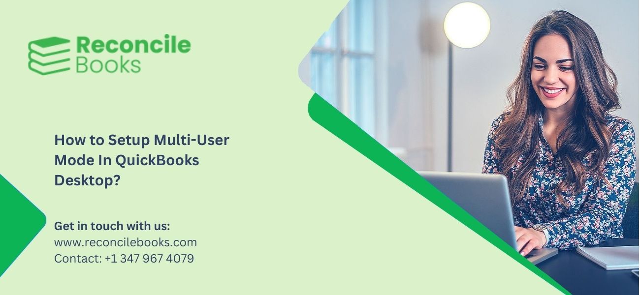 How to Setup Multi-User Mode In QuickBooks Desktop? - reconcilebooks
