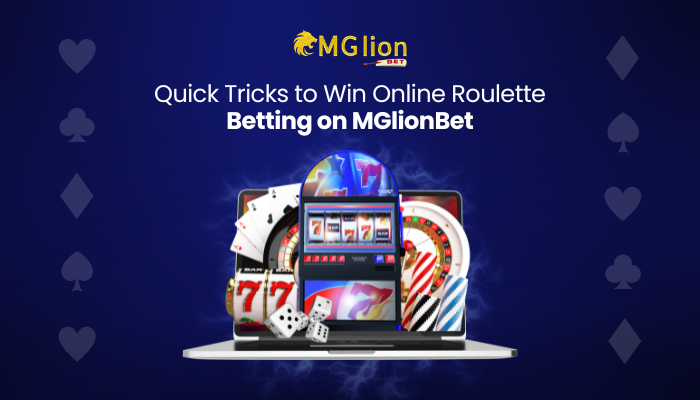 Quick Tricks to Win Online Roulette Betting on MGlionBetco | Medium
