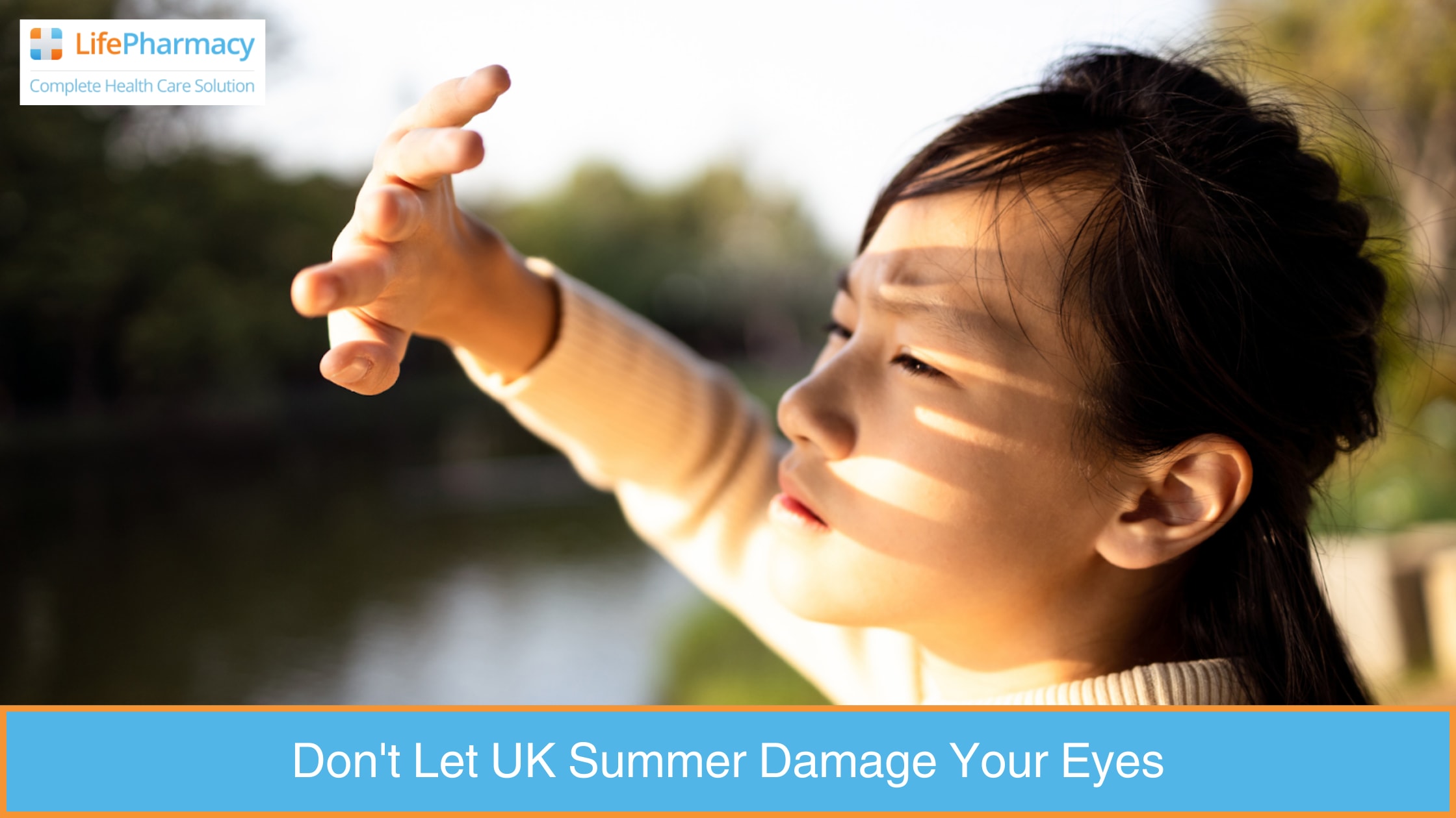 Don't Let UK Summer Damage Your Eyes | Lifehack