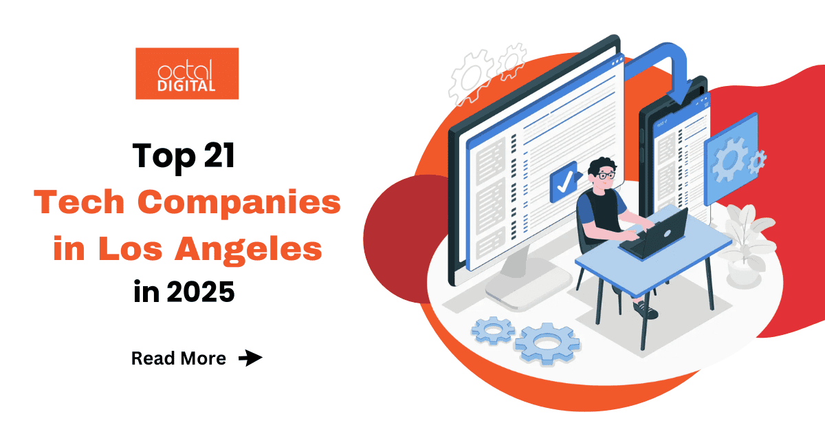 Top 21 Tech Companies In Los Angeles In 2025 - Octal Digital