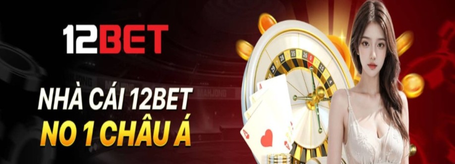 12Bet Nhà Cái Cá Cược Cover Image