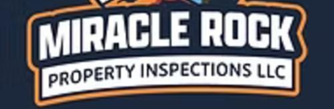 Miracle Rock Property Inspections LLC Cover Image