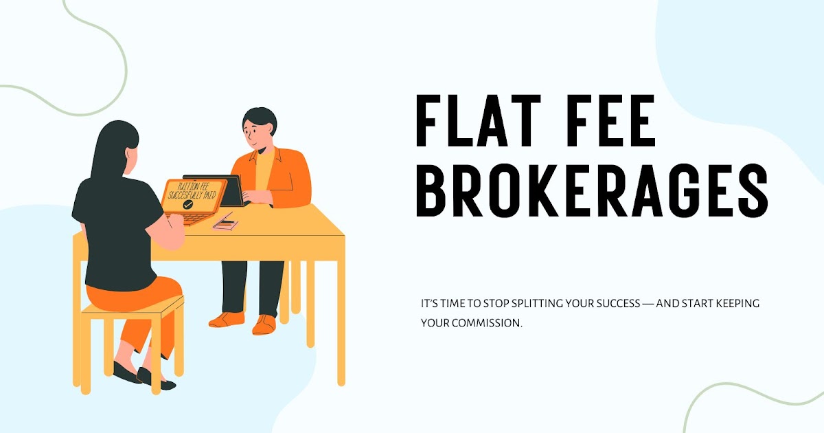 Why Flat Fee Brokerages Are the Future for California Real Estate Agents