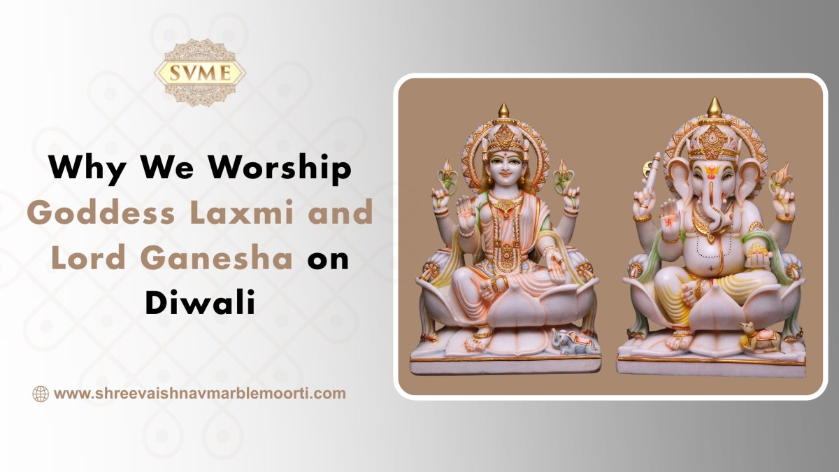 Do You Know Why We Worship Goddess Laxmi and Lord Ganesha on Diwali? – Shri Vaishnav Marble Moorti