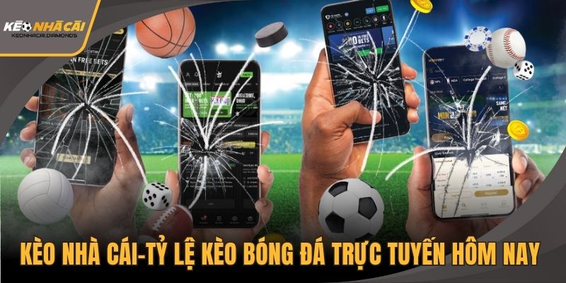 Kèo Nhà Cái Tỷ Lệ Kèo Bóng Đá Trực Tuyến Hôm Nay 2025