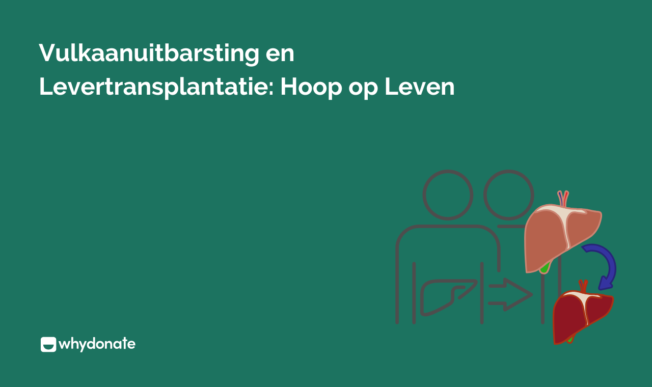 Vulkaanuitbarsting En Levertransplantatie: Hoop Op Leven