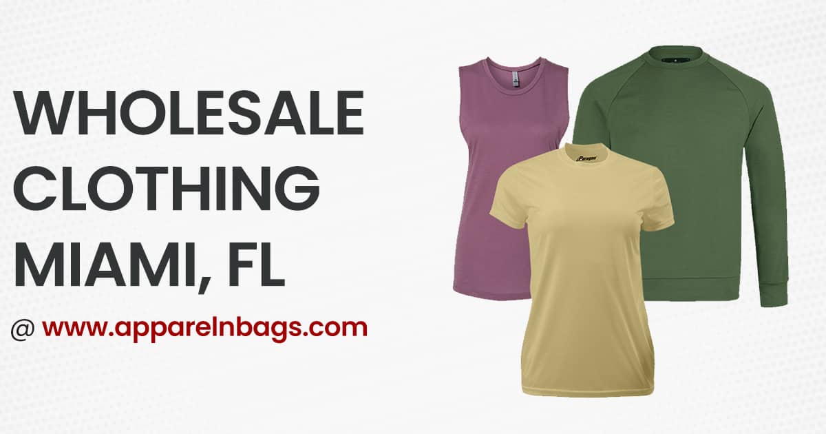 Shop Wholesale Clothing Miami, Florida