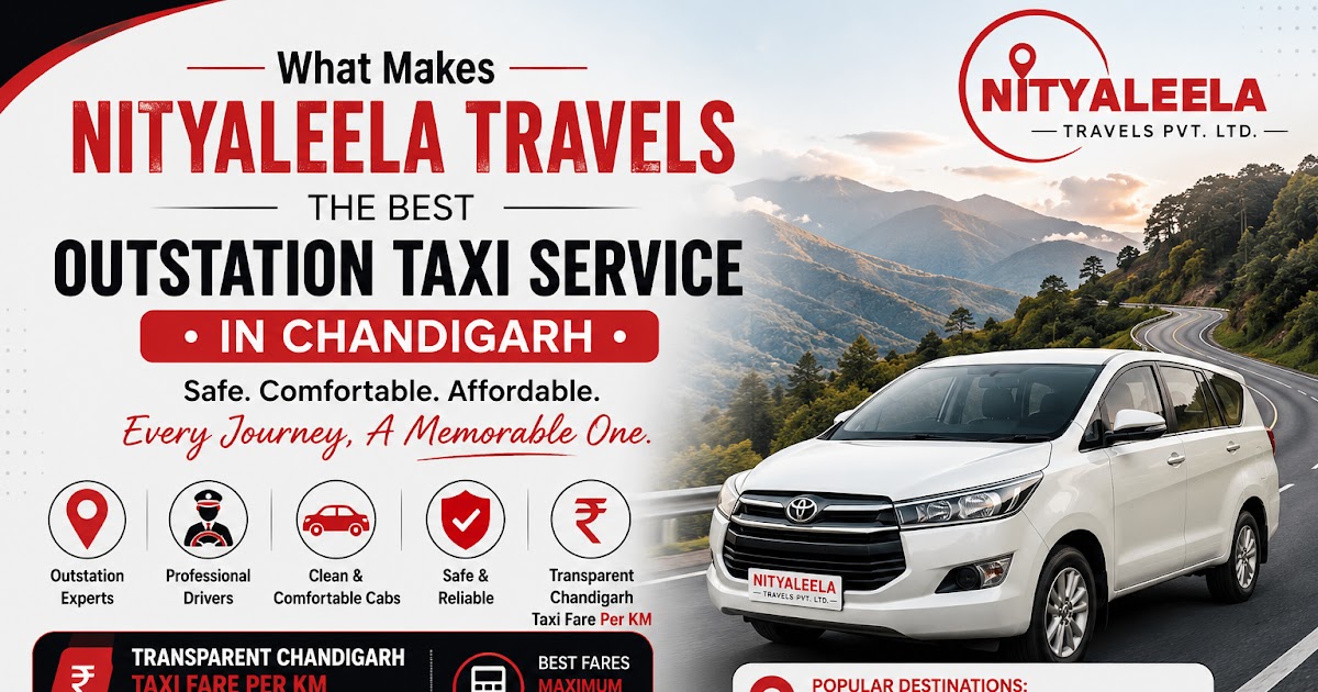 What Makes Nityaleela Travels the Best Outstation Taxi Service in Chandigarh?