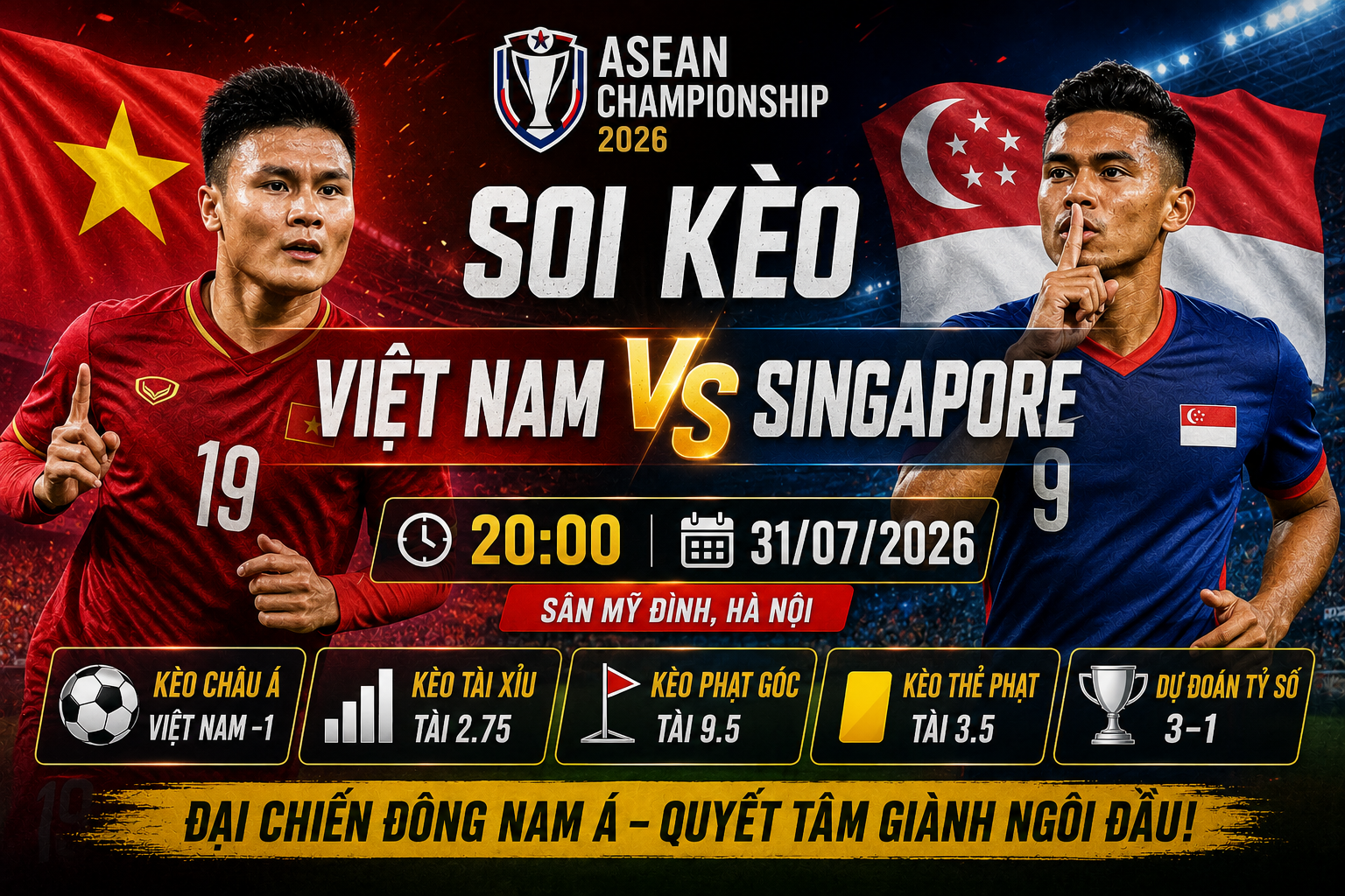 Soi kèo Việt Nam vs Singapore, 20h ngày 31/7 - AFF Cup 2026