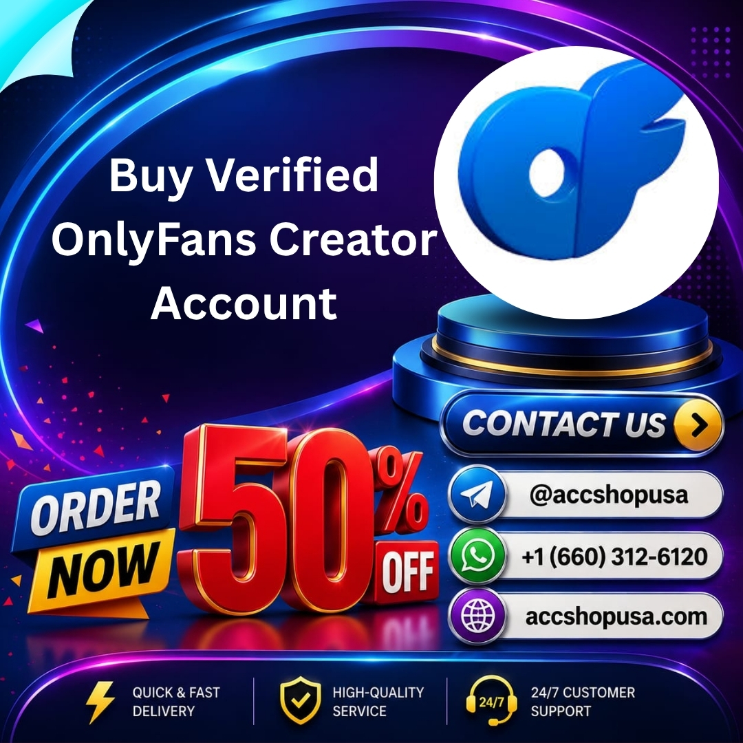 Buy Verified OnlyFans Creator Account - 100% Safe US/UK Accounts