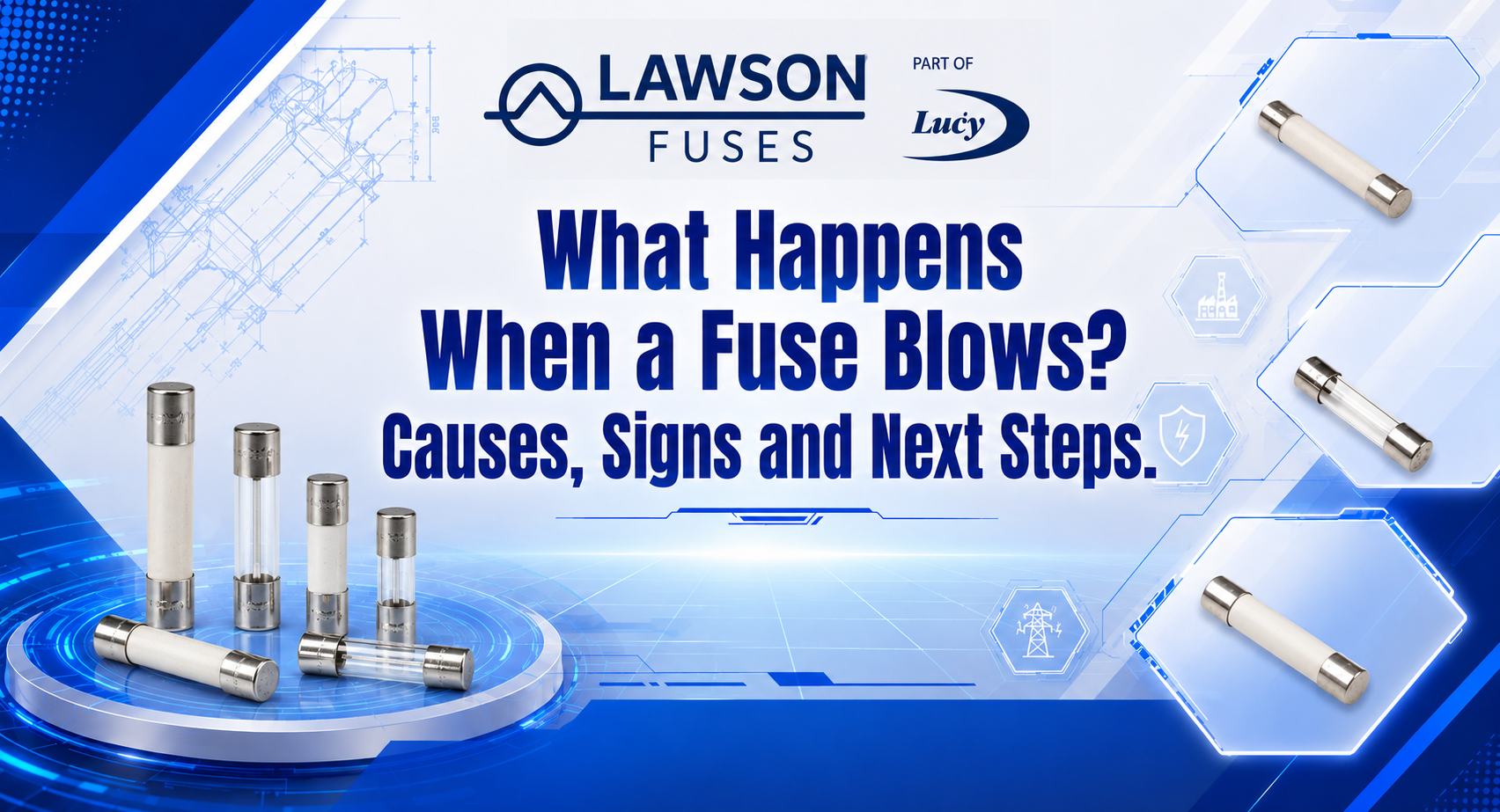 What Happens When a Fuse Blows? Causes, Signs & Next Steps | Lawson Fuses