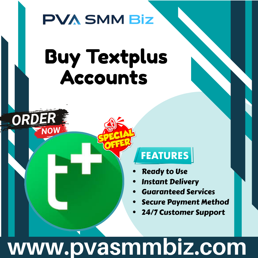 Buy Textplus Accounts - Fast Digital Delivery Online-PVASMMBIZ