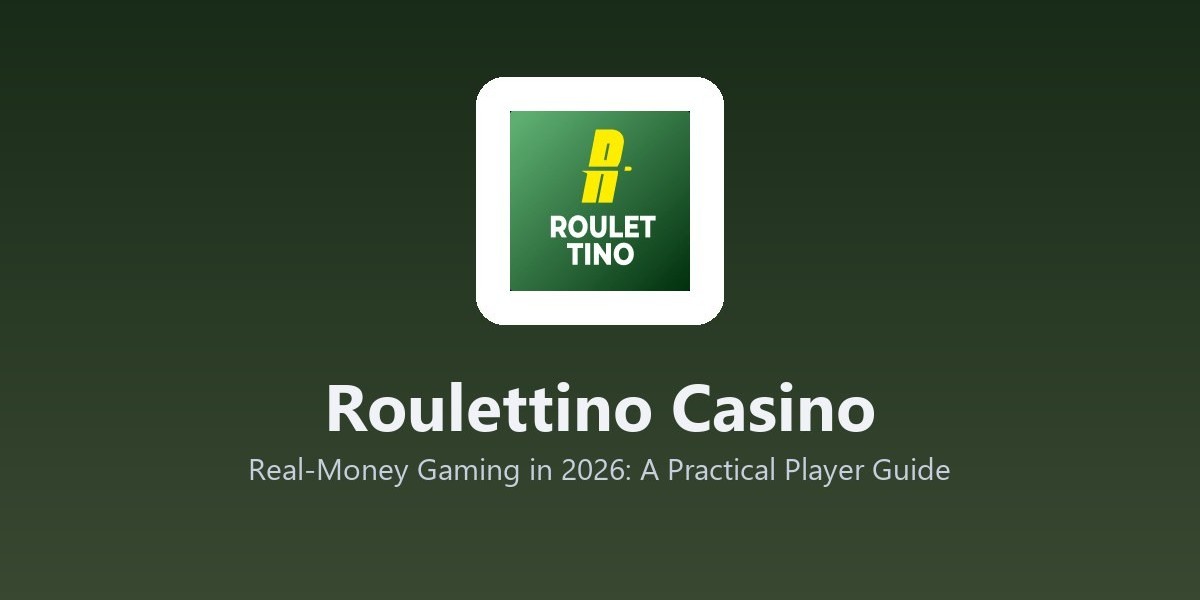 Roulettino Casino - Real-Money Gaming in 2026: A Practical Player Guide
