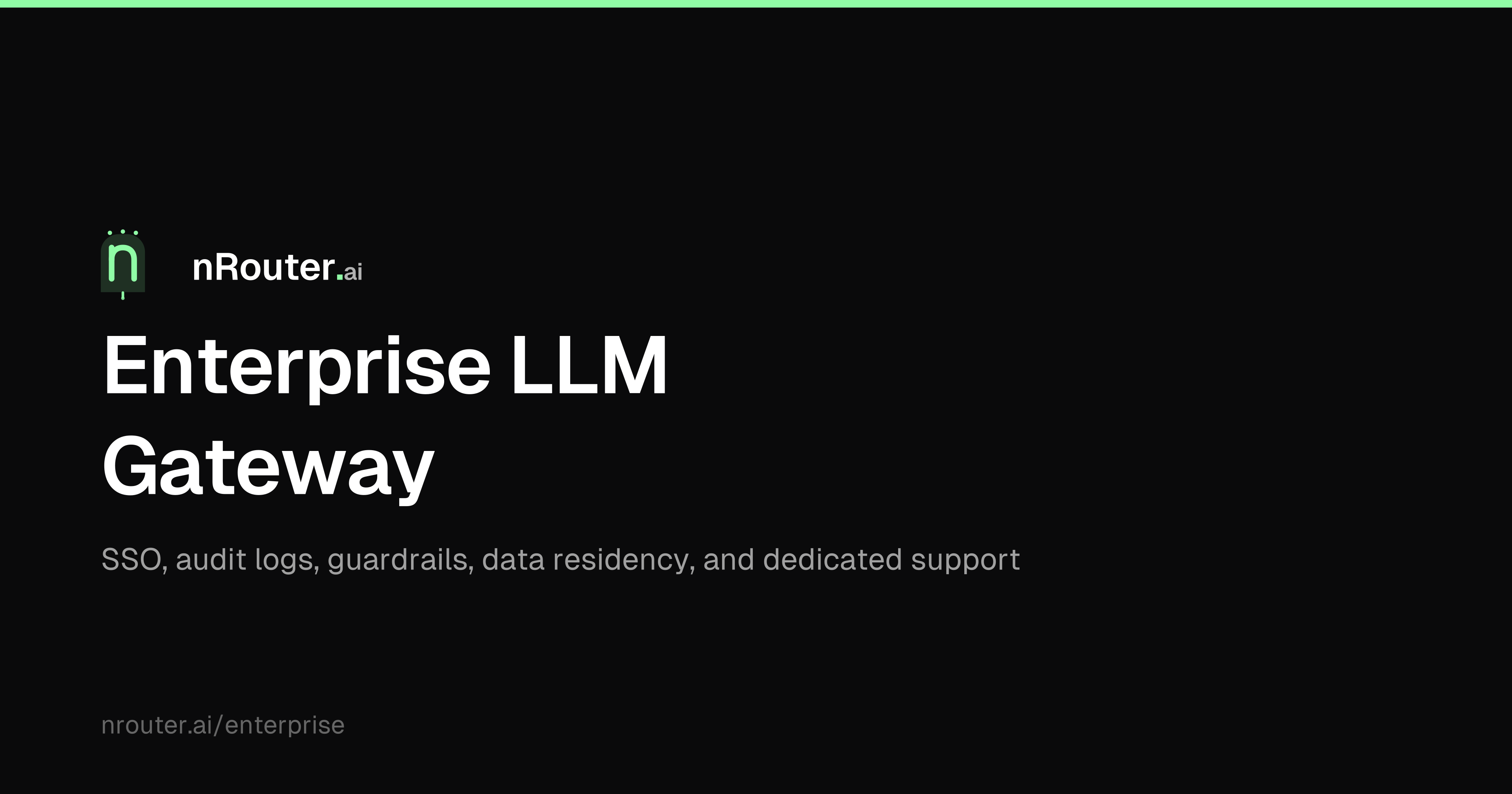 Enterprise LLM Gateway: SSO, Deployment Options, Compliance & Audit | nRouter