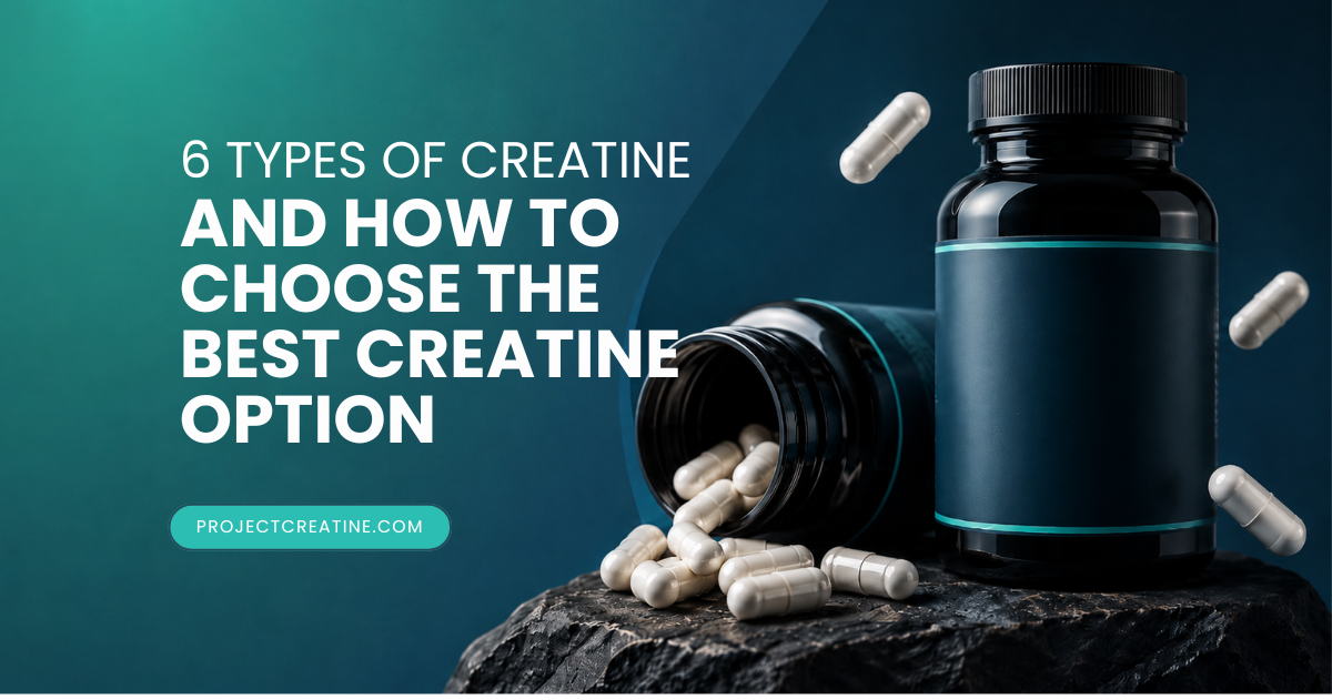 6 Types of Creatine, Benefits and How to Choose the Best Option