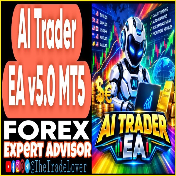 AI Trader EA v5.0 MT5 + Presets (Works on Build 6182) | Forex Robot | MT5 Expert Advisor - The Trade Lovers