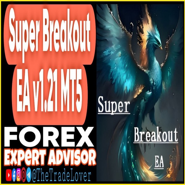 Super Breakout EA v1.21 MT5 (Works on Build 6182) | Forex Robot | MT5 Expert Advisor - The Trade Lovers