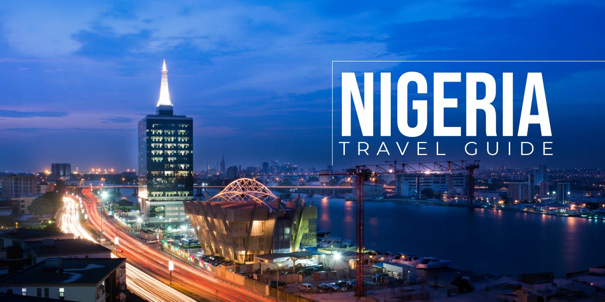 Nigeria Travel Guide for First-Time Travelers
