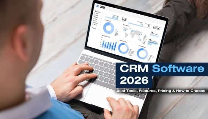 CRM Software 2026: Best Tools, Features, Costs & Comparison