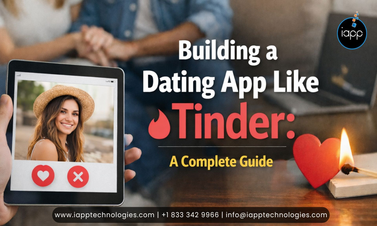 How to Build a Dating App Like Tinder - iApp Technologies