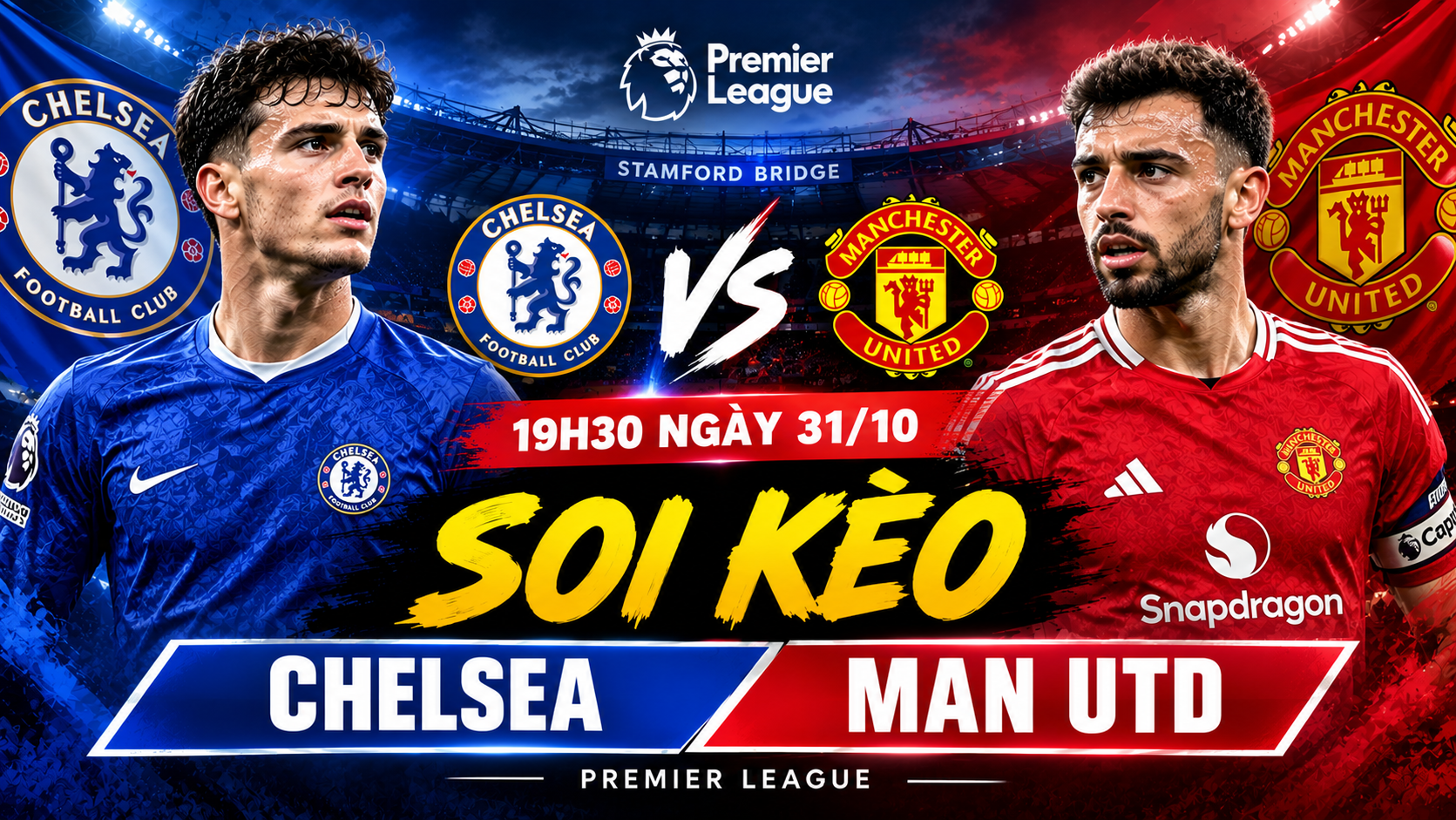 Soi Kèo Chelsea vs Man Utd 19h30 Ngày 31/10 Premier League