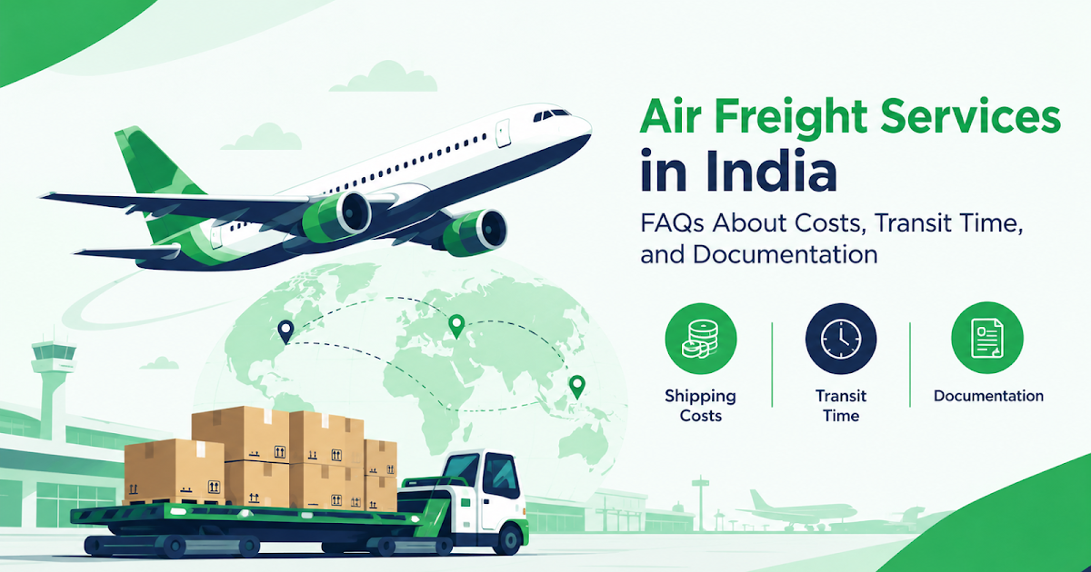 Air Freight Services in India: FAQs About Costs, Transit Time, and Documentation